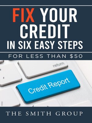 cover image of Fix Your Credit in Six Easy Steps